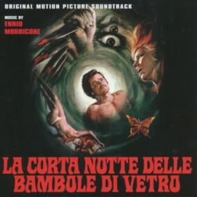 Ennio Morricone - La Corta Notte Delle Bambole Di Vetro (1971) (CD, 2005) FLAC
