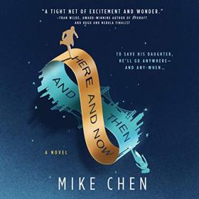 Mike Chen - 2019 - Here and Now and Then (Sci-Fi)