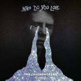 The Chainsmokers, 5 Seconds Of Summer - Who Do You Love (Single, 2019) Mp3 (320Kbps)
