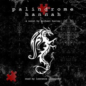 Michael Bailey - 2019 - Palindrome Hannah (Horror)