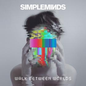 Simple Minds - Walk Between Worlds (2018)  [24-44.1 FLAC]
