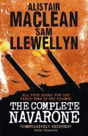 The Complete Navarone - Alistair MacLean-Sam Llewellyn [EN EPUB] [ebook] [ps].tar.gz