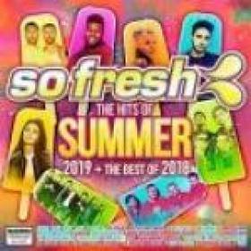 VA - So Fresh: The Hits Of Summer 2019 + The Best Of 2018 Mp3 Songs [PMEDIA]