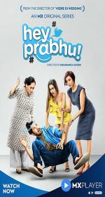 Hey Prabhu (2019) Hindi Season 1 Complete 720p WEB-DL ESub x264