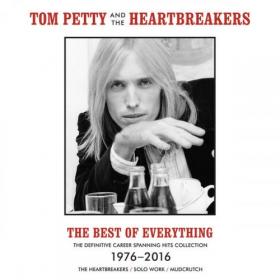 Tom Petty And The Heartbreakers-The Best Of Everything 1976-2016 [2019]