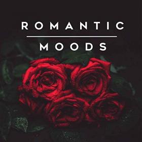 VA - Romantic Moods (2019) Mp3 320kbps Quality Songs [PMEDIA]