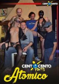 CentoXCento Party Atomico (Cento X Cento) XXX VOD 2017