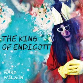 (2019) Gary Wilson - The King of Endicott [FLAC,Tracks]
