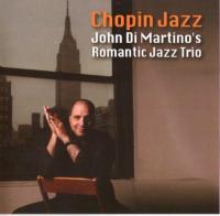 John Di Martino's Romantic Jazz Trio - Chopin Jazz (2010) MP3 320kbps Vanila