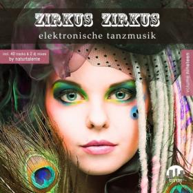 VA - Zirkus Zirkus, Vol  19 - Elektronische Tanzmusik [City Life] FLAC-2018