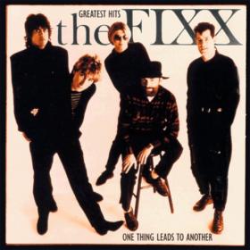 The Fixx - Greatest Hits - One Thing Leads To Another - 1989