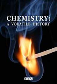 Chemistry, A volatile history