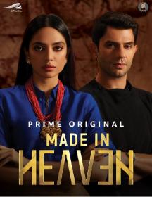 Made in Heaven Season 1 (2019)[1080p - HD AVC - [Tamil + Telugu + Hindi] - DDP 5.1 - x264 - 19GB - ESubs]