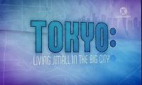 Tokyo - Living Small in the Big City