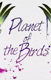 Planet of the Birds HDTVRip [Kaztorrents]