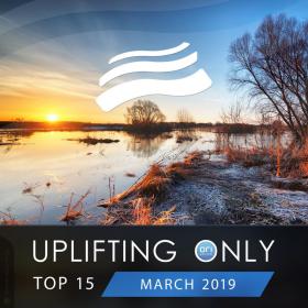 VA - Uplifting Only Top 15 March 2019 (2019) [EDM RG]