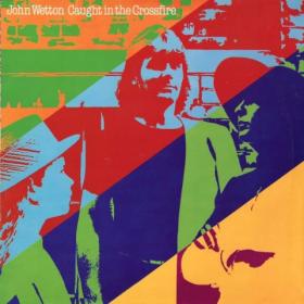 John Wetton – Caught In The Crossfire [Vinyl-Rip] (1980)