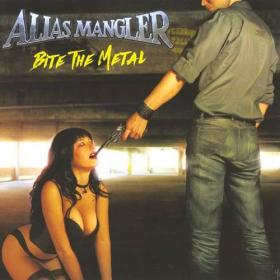 Alias Mangler - Bite The Metal [Remastered] (2018) MP3 320kbps Vanila