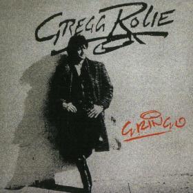 Gregg Rolie - Gringo - 1987