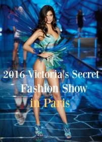 The Victoria's Secret Fashion Show Paris 2016