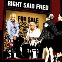 Right Said Fred - For Sale - 2006