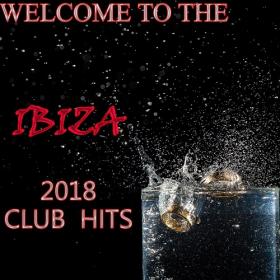 VA_-_Welcome_To_The_Ibiza_2018_Club_Hits-(OH310)-WEB-2018-ZzZz