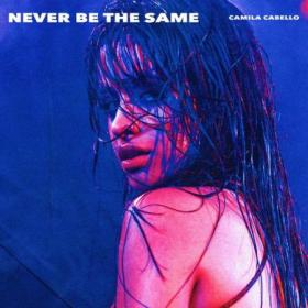 Camila Cabello - Never Be The Same [TIDAL](2018) ts