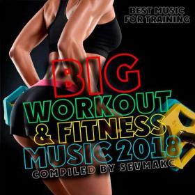 Big Workout & Fitness Music 2018