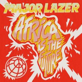 Major Lazer - Africa Is The Future (EP) [2019]