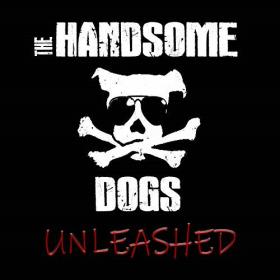 The Handsome Dogs - Unleashed - 2018