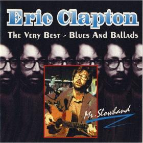 Eric Clapton - The Very Best - Blues And Ballads 1994