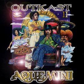 OutKast - Aquemini [Vinyl-Rip, Reissue] (1998-2009) FLAC