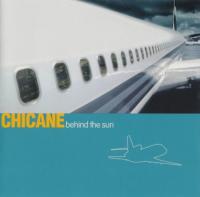 Chicane - Behind the Sun [CK 61086] (2000) [US Bonus Track]