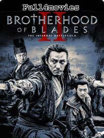 Brotherhood Of Blades II (2017) 720p Hindi Dubbed (DD 2 0) HDRip x264 AC3 ESub <span style=color:#39a8bb>by Full4movies</span>
