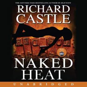 Richard Castle - 2010 - Nikki Heat, Book 2 - Naked Heat (Thriller)
