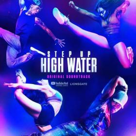 Step Up: High Water, Season 2 (Original Soundtrack) (2019) Mp3 Album [PMEDIA]