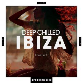 Deep Chilled IBIZA Chapter 1 (2019)
