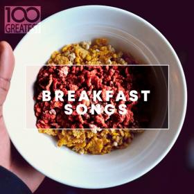 VA - 100 Greatest Breakfast Songs (2019) Mp3 320kbps Quality Album [PMEDIA]