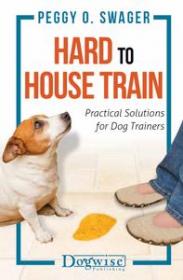 Hard to House Train by Peggy Swager