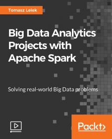 [FreeCoursesOnline.Me] [Packt] Big Data Analytics Projects with Apache Spark [FCO]