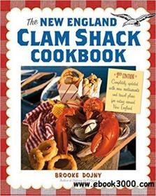 The New England Clam Shack Cookbook, 2nd Edition azw3
