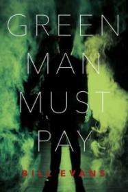 Green Man Must Pay - Bill Evans [EN EPUB] [ebook] [ps]