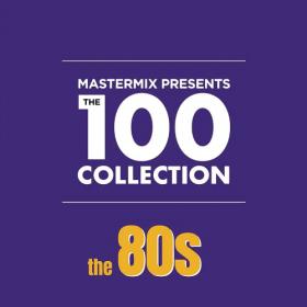VA - The 100 Collection The 80's (2019) Mp3 320kbps Songs [PMEDIA]
