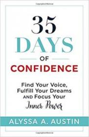 35 Days of Confidence - Alyssa A  Austin [EN EPUB] [ebook] [ps]