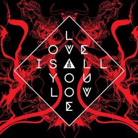 Band of Skulls - Love Is All You Love (2019) FLAC