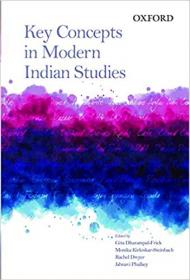Rachel Dwyer, Gita Dharampal Frick (Ed.) - Key Concepts in Modern Indian Studies - 2015