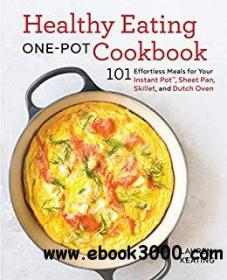 Healthy Eating One-Pot Cookbook