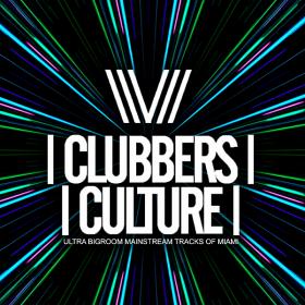 Clubbers Culture Ultra Bigroom Mainstream Tracks Of Miami (2019)