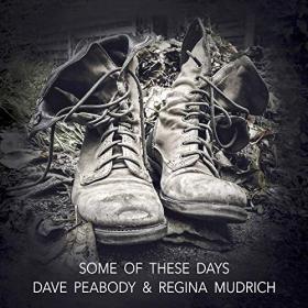 Dave Peabody & Regina Mudrich-2019-Some Of These Days