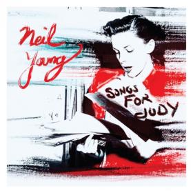 Neil Young - Songs for Judy - Live (2018) [24 88 FLAC]